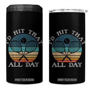 Id Hit That All Day 4 in 1 Can Cooler Tumbler Funny Tennis Player Gift TS12 One Size: 16 oz Black Print Your Wear