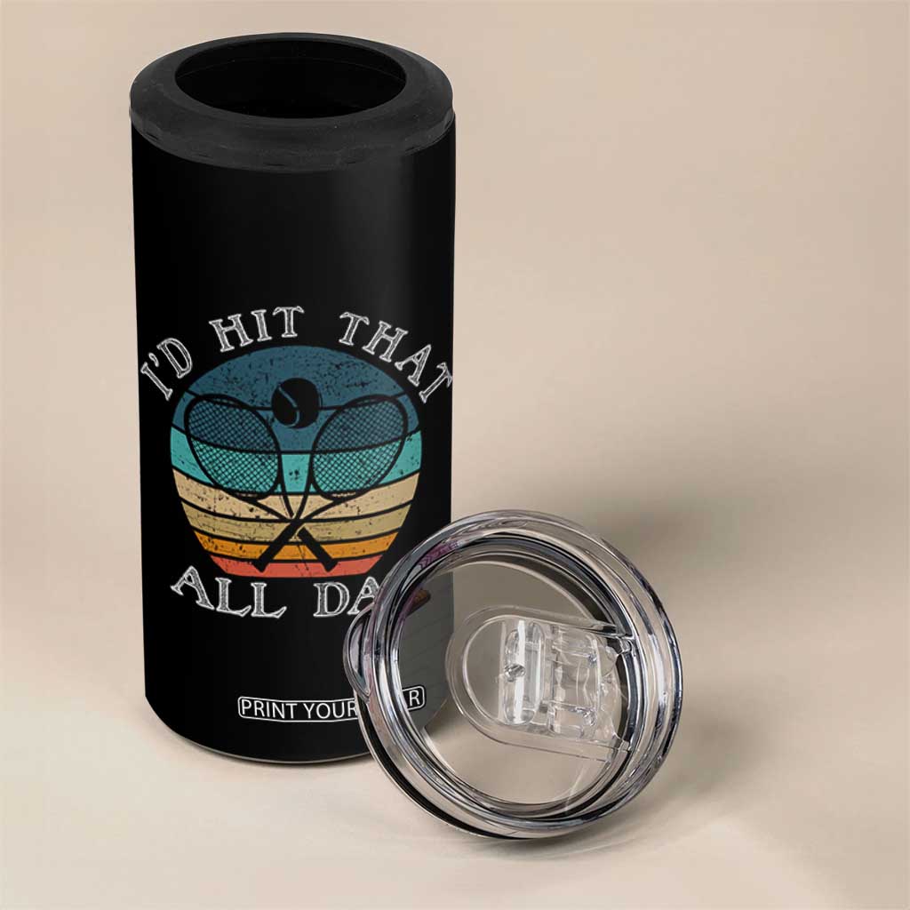 Id Hit That All Day 4 in 1 Can Cooler Tumbler Funny Tennis Player Gift TS12 Print Your Wear