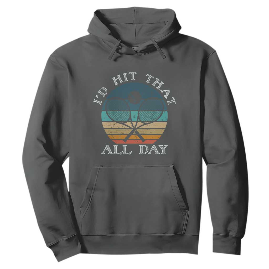 Id Hit That All Day Hoodie Funny Tennis Player Gift TS12 Dark Heather Print Your Wear