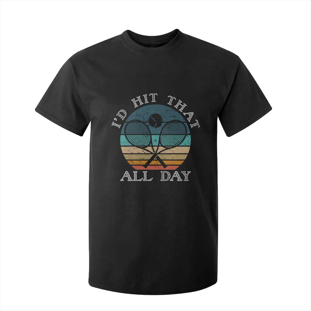 Id Hit That All Day T Shirt For Kid Funny Tennis Player Gift TS12 Black Print Your Wear