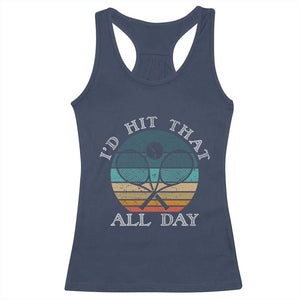 Id Hit That All Day Racerback Tank Top Funny Tennis Player Gift TS12 Navy Print Your Wear