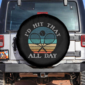 Id Hit That All Day Spare Tire Cover Funny Tennis Player Gift TS12 No hole Black Print Your Wear