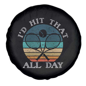 Id Hit That All Day Spare Tire Cover Funny Tennis Player Gift TS12 Print Your Wear