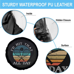 Id Hit That All Day Spare Tire Cover Funny Tennis Player Gift TS12 Print Your Wear