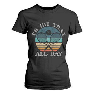 Id Hit That All Day T Shirt For Women Funny Tennis Player Gift TS12 Black Print Your Wear
