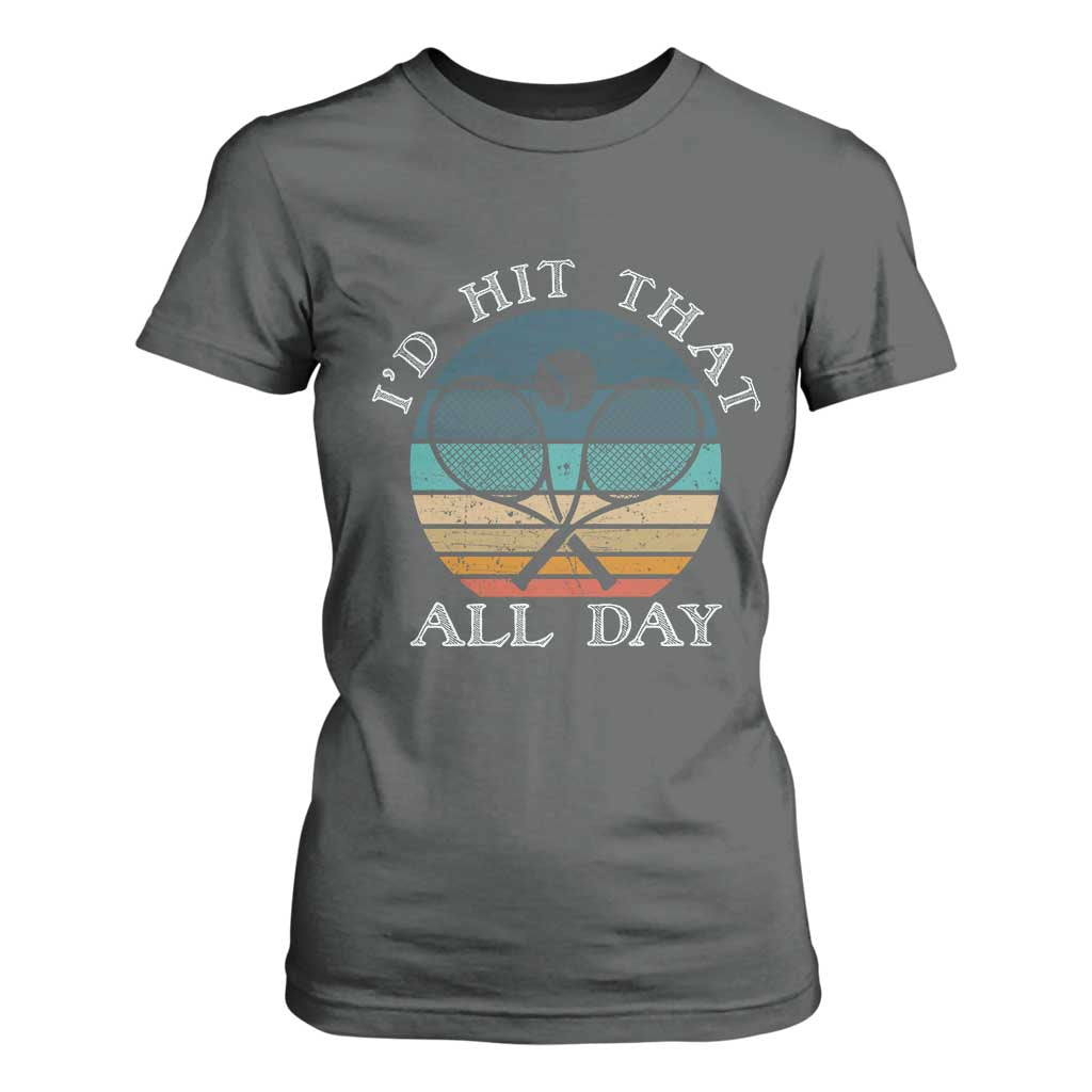 Id Hit That All Day T Shirt For Women Funny Tennis Player Gift TS12 Dark Heather Print Your Wear