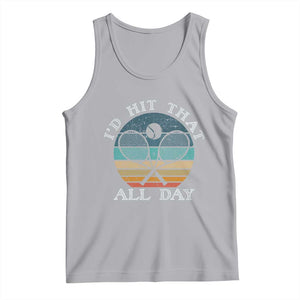 Id Hit That All Day Tank Top Funny Tennis Player Gift TS12 Athletic Heather Print Your Wear