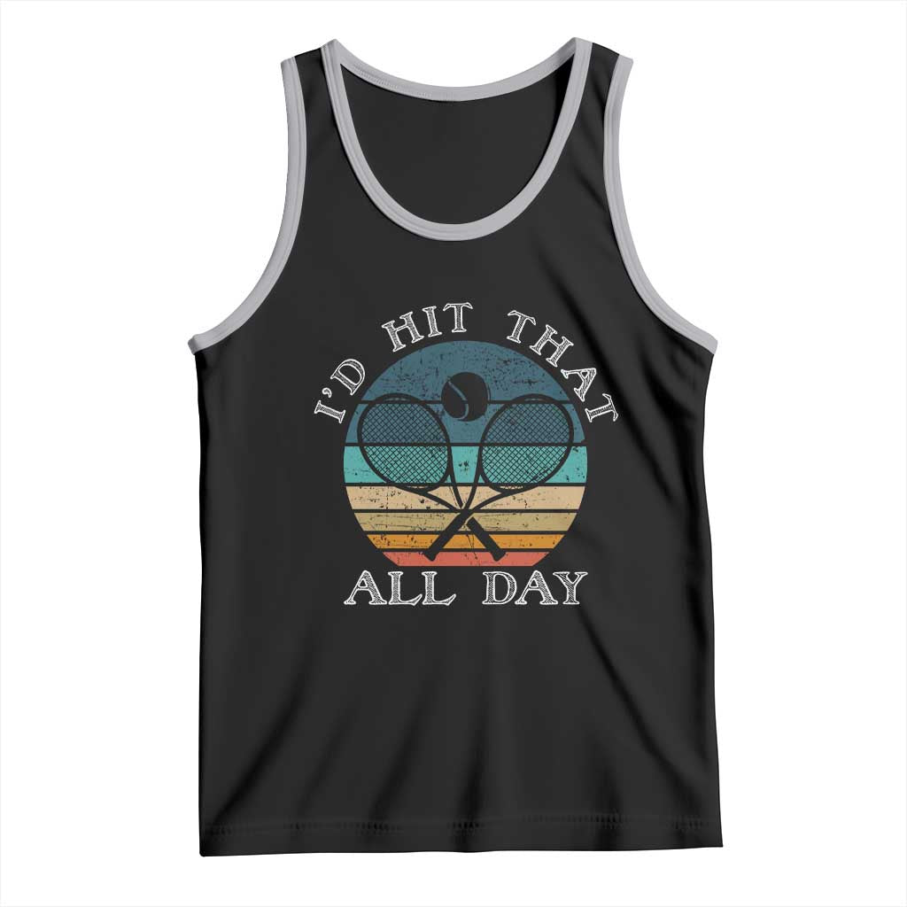 Id Hit That All Day Tank Top Funny Tennis Player Gift TS12 Black Athletic Heather Print Your Wear
