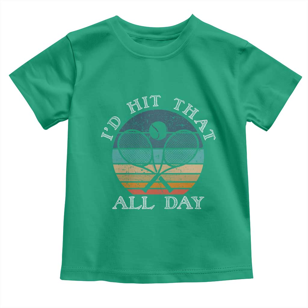 Id Hit That All Day Toddler T Shirt Funny Tennis Player Gift TS12 Irish Green Print Your Wear