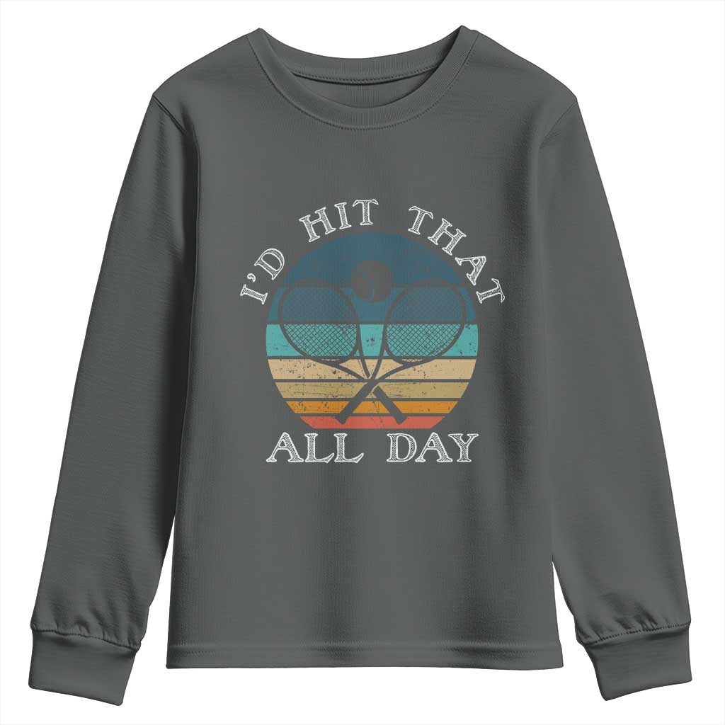 Id Hit That All Day Youth Sweatshirt Funny Tennis Player Gift TS12 Dark Heather Print Your Wear