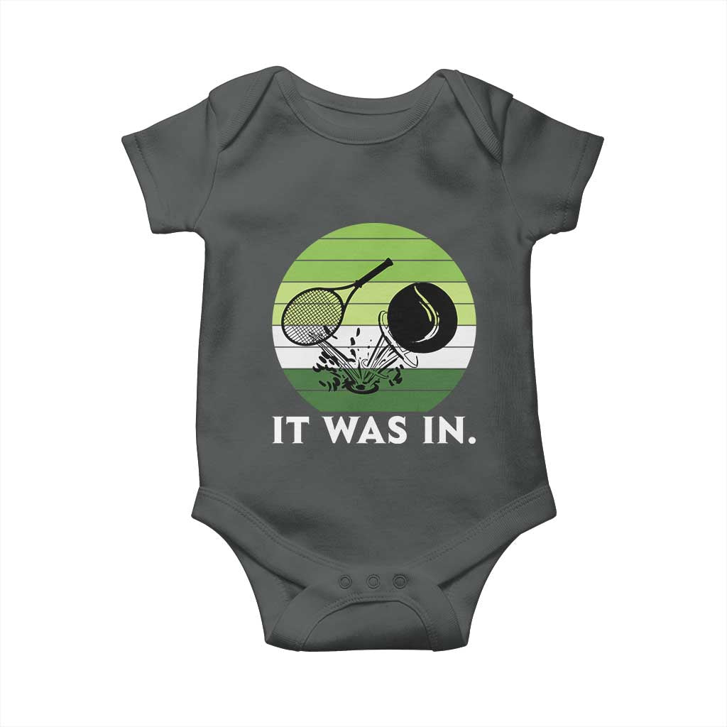 Funny Tennis Game Gift Baby Onesie It Was In TS12 Dark Heather Print Your Wear