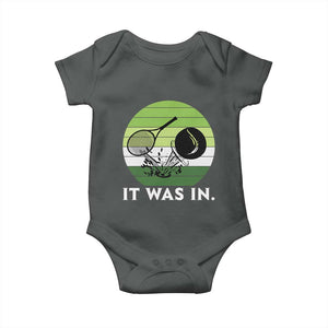 Funny Tennis Game Gift Baby Onesie It Was In TS12 Dark Heather Print Your Wear