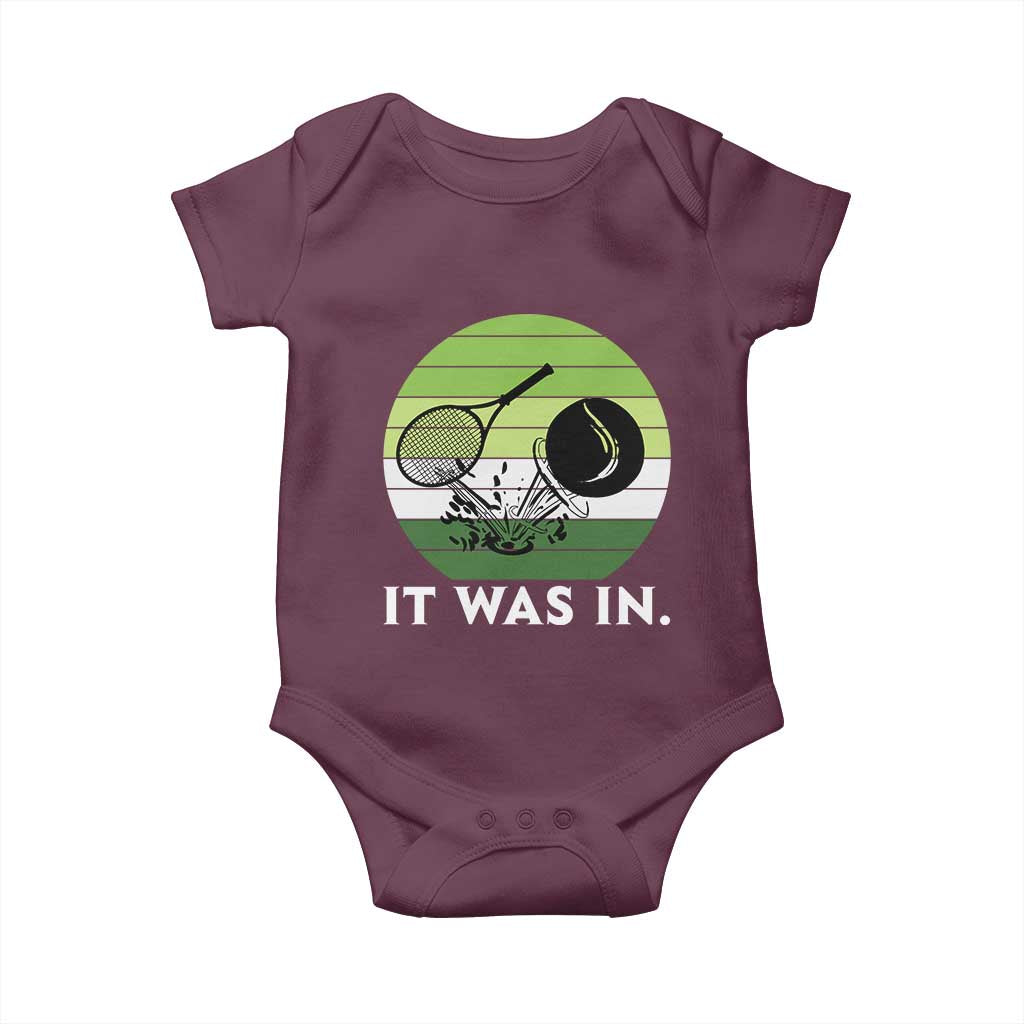Funny Tennis Game Gift Baby Onesie It Was In TS12 Maroon Print Your Wear