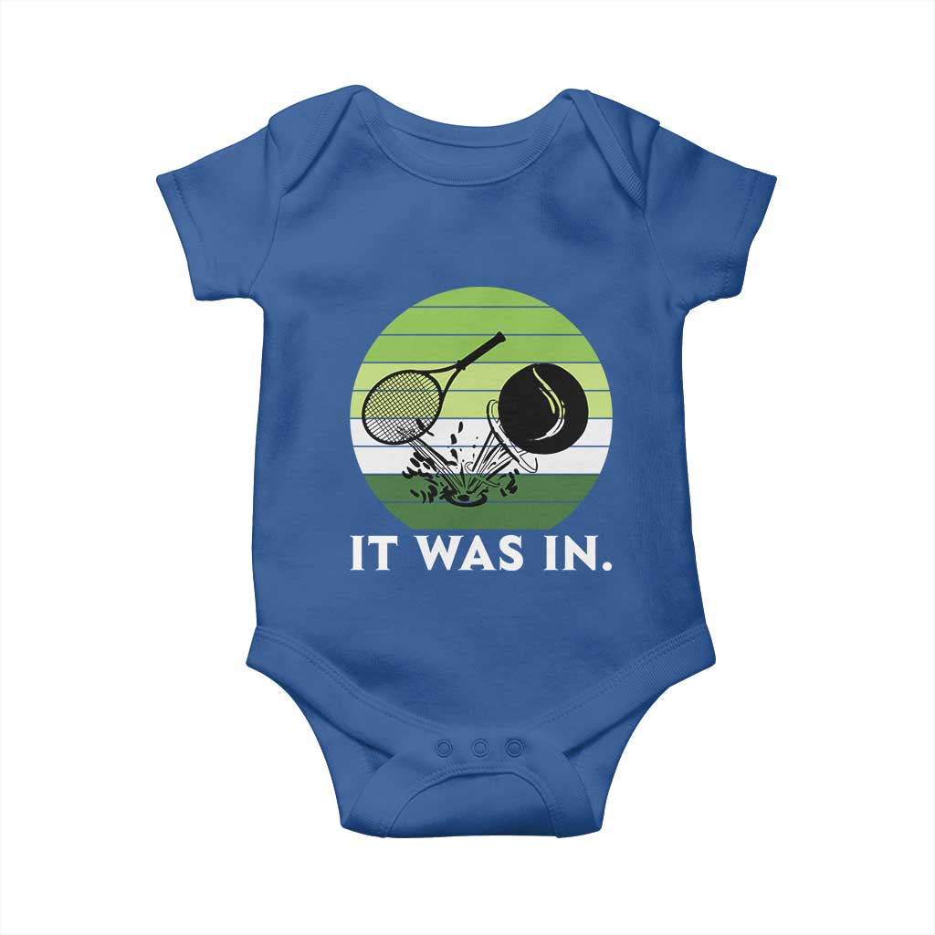 Funny Tennis Game Gift Baby Onesie It Was In TS12 Royal Blue Print Your Wear