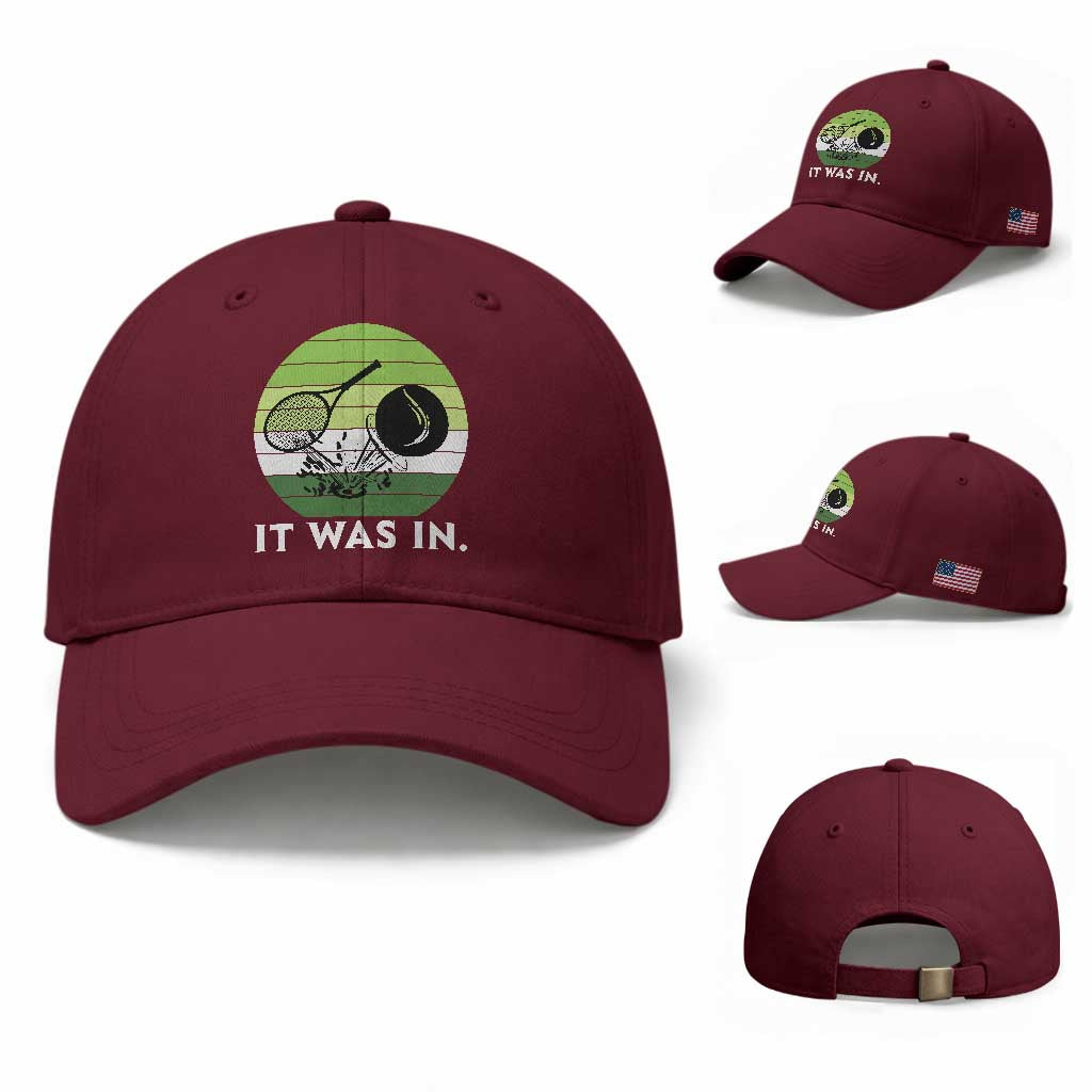 Funny Tennis Game Gift Baseball Cap It Was In TS12 Baseball Cap Universal Fit Maroon Print Your Wear
