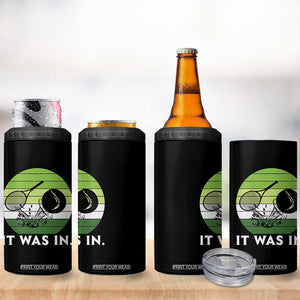 Funny Tennis Game Gift 4 in 1 Can Cooler Tumbler It Was In TS12 Print Your Wear