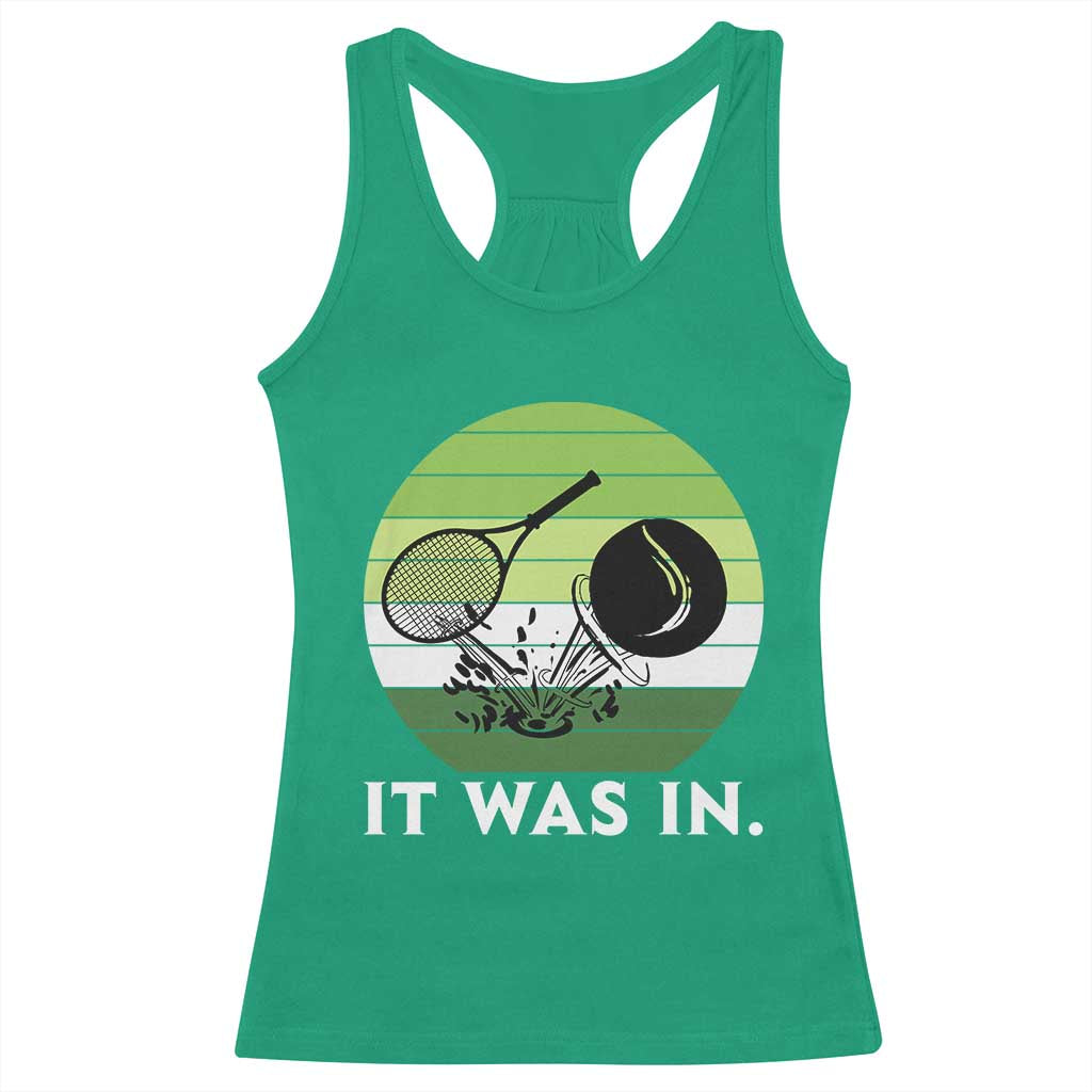 Funny Tennis Game Gift Racerback Tank Top It Was In TS12 Irish Green Print Your Wear