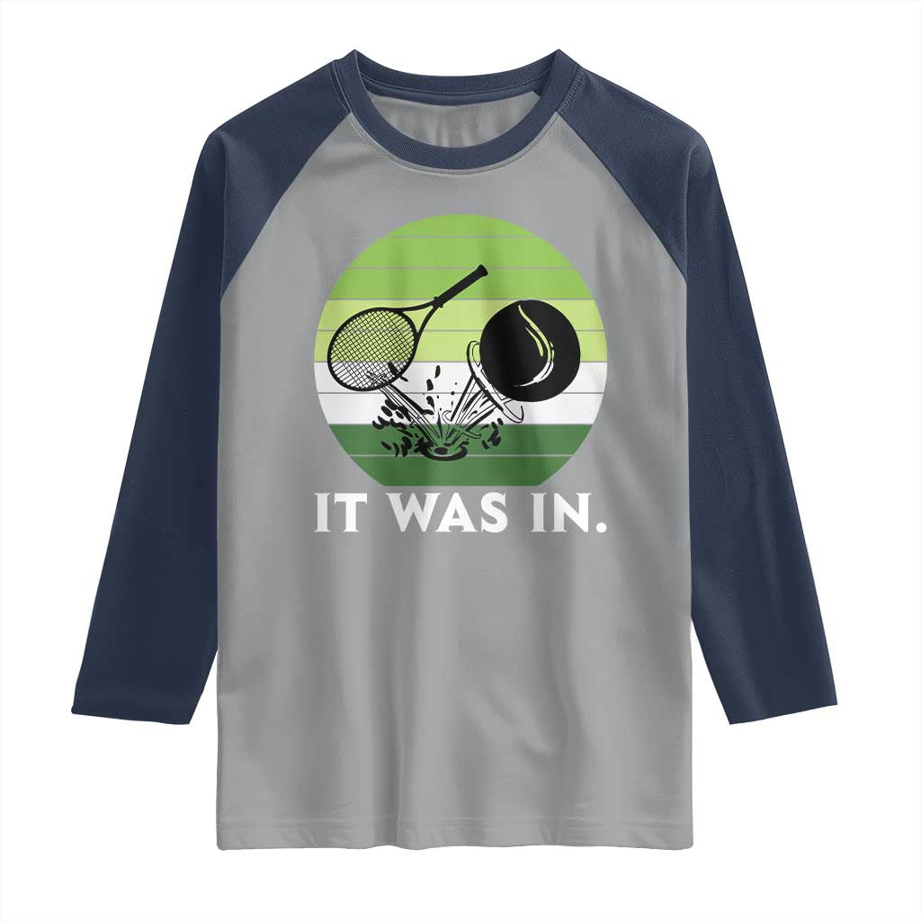 Funny Tennis Game Gift Raglan Shirt It Was In TS12 Sport Gray Navy Print Your Wear