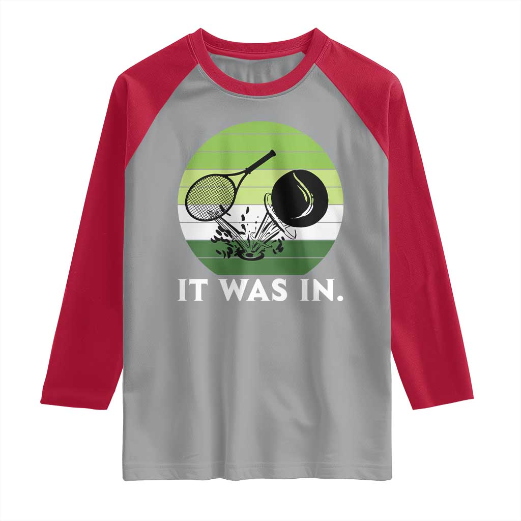 Funny Tennis Game Gift Raglan Shirt It Was In TS12 Sport Gray Red Print Your Wear