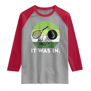 Funny Tennis Game Gift Raglan Shirt It Was In TS12 Sport Gray Red Print Your Wear