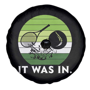 Funny Tennis Game Gift Spare Tire Cover It Was In TS12 Print Your Wear