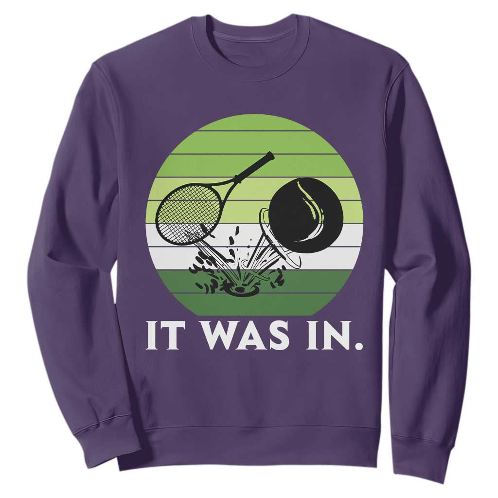 Funny Tennis Game Gift Sweatshirt It Was In TS12 Purple Print Your Wear