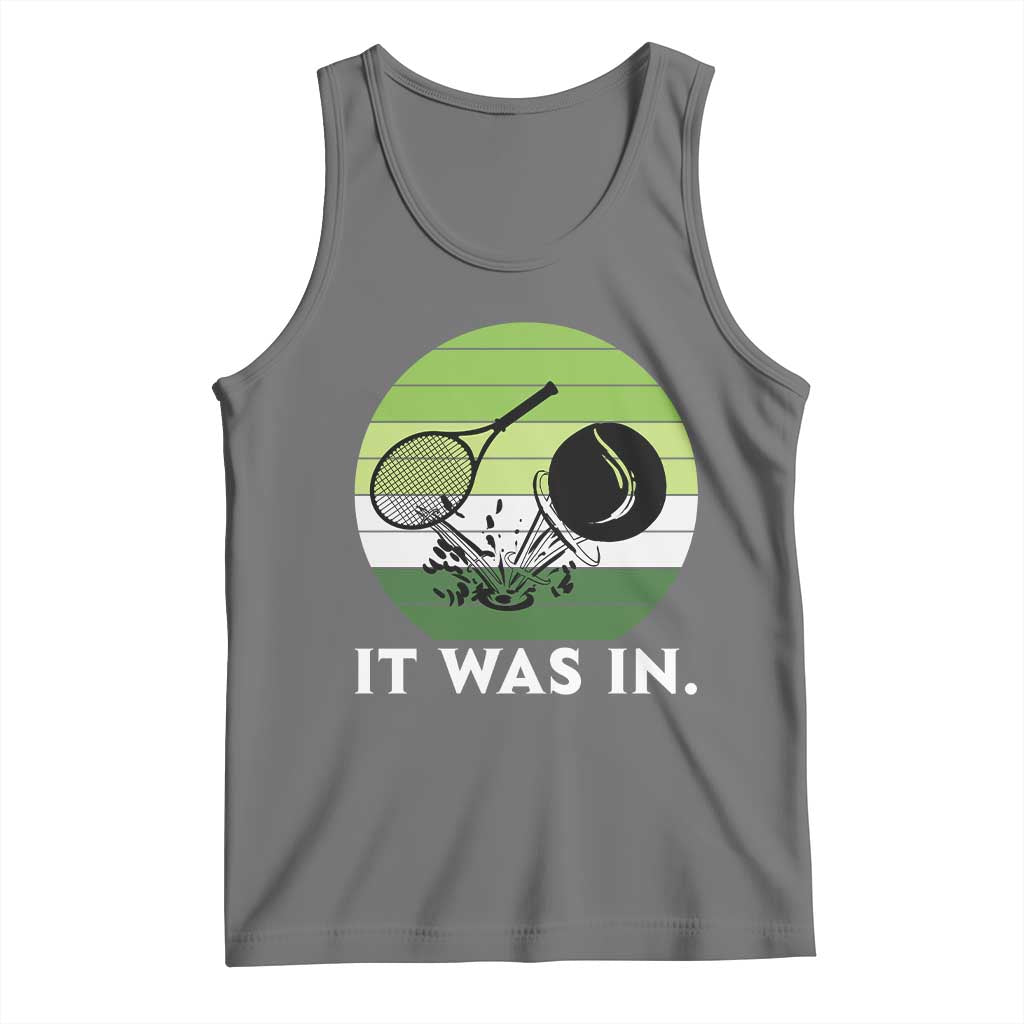Funny Tennis Game Gift Tank Top It Was In TS12 Black Heather Print Your Wear