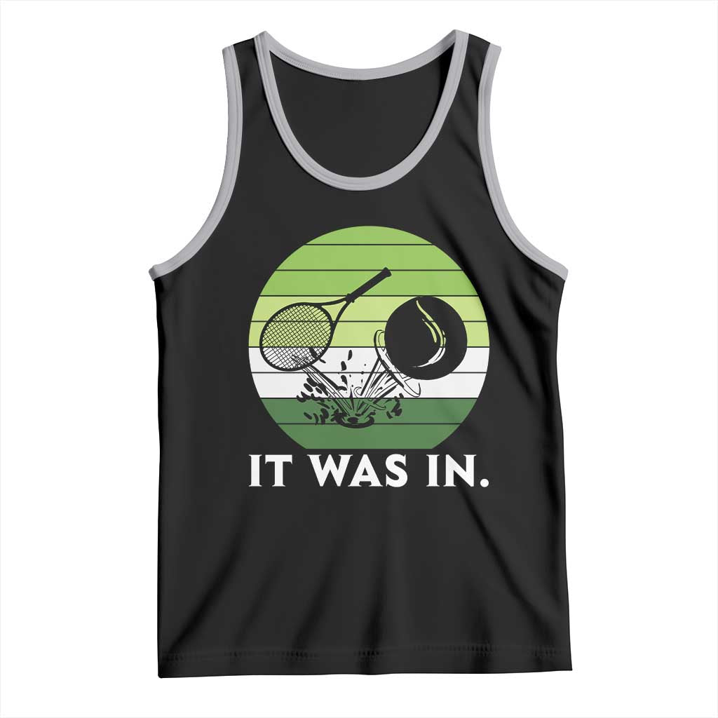 Funny Tennis Game Gift Tank Top It Was In TS12 Black Athletic Heather Print Your Wear