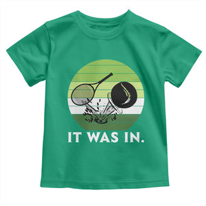 Funny Tennis Game Gift Toddler T Shirt It Was In TS12 Irish Green Print Your Wear