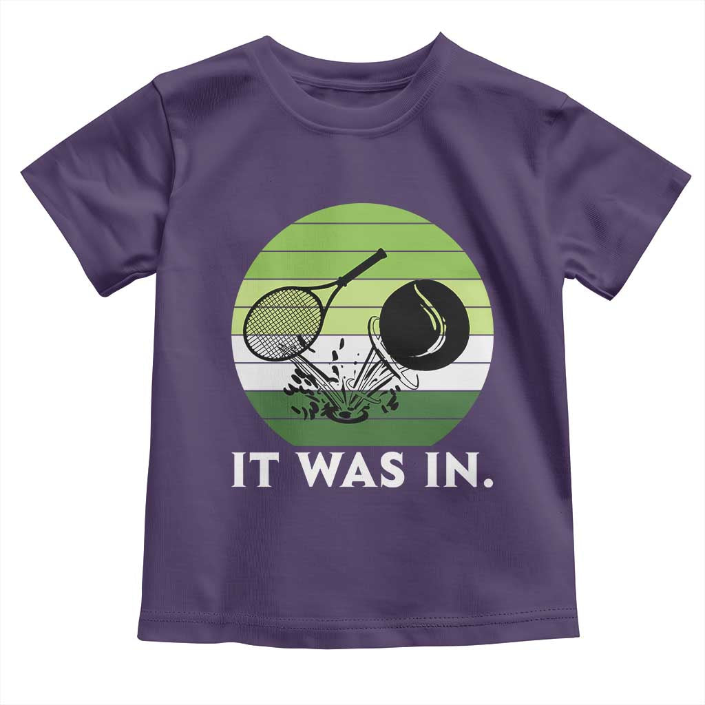 Funny Tennis Game Gift Toddler T Shirt It Was In TS12 Purple Print Your Wear