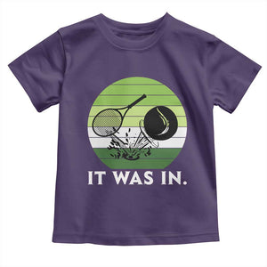 Funny Tennis Game Gift Toddler T Shirt It Was In TS12 Purple Print Your Wear