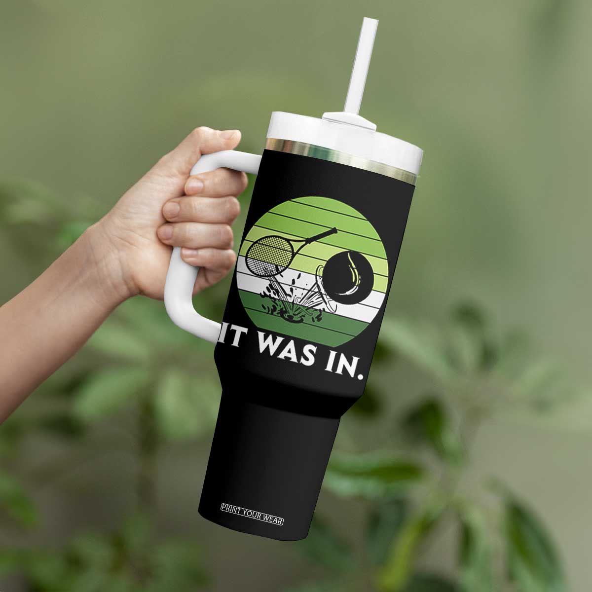 Funny Tennis Game Gift Tumbler With Handle It Was In TS12 Print Your Wear