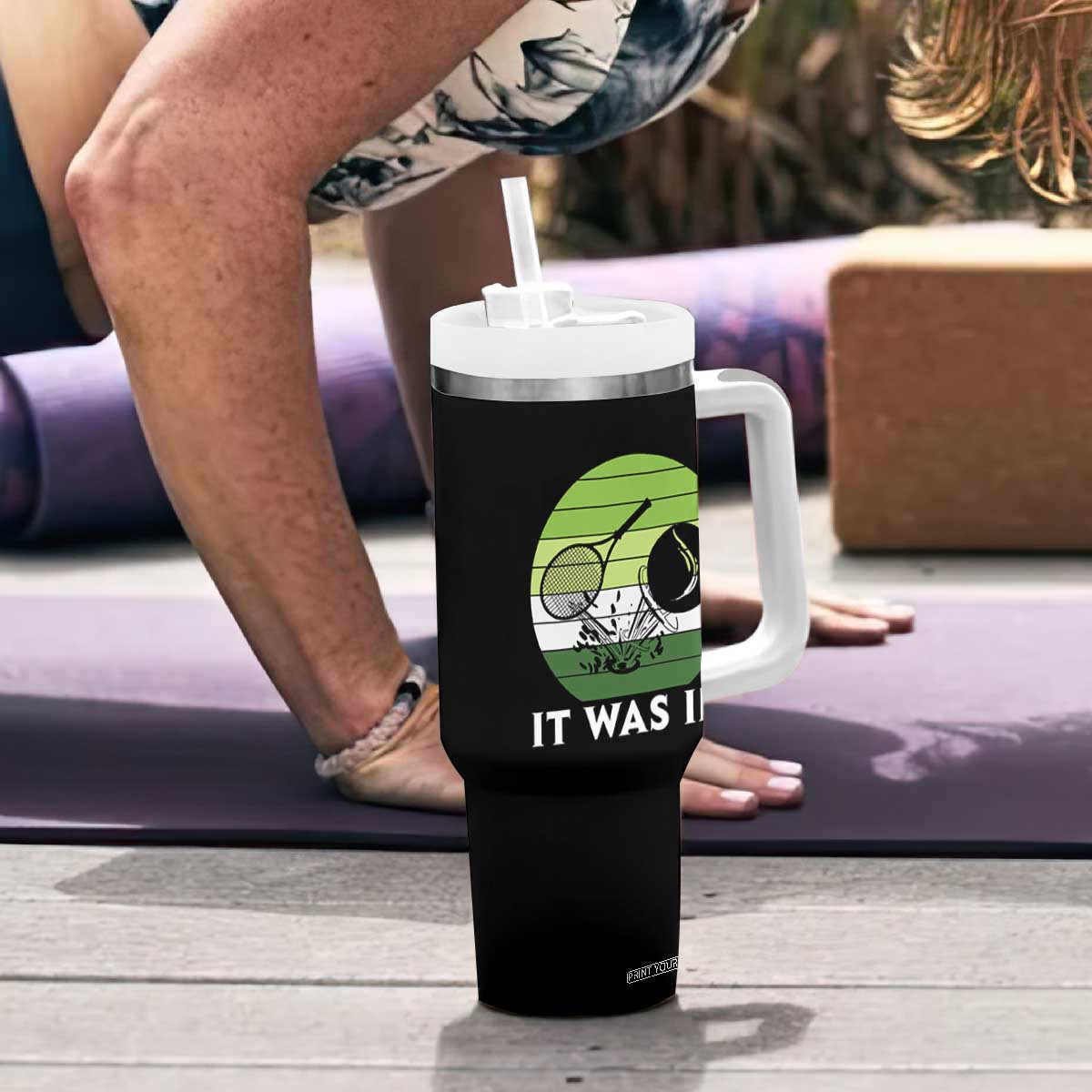 Funny Tennis Game Gift Tumbler With Handle It Was In TS12 Print Your Wear