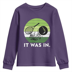 Funny Tennis Game Gift Youth Sweatshirt It Was In TS12 Purple Print Your Wear