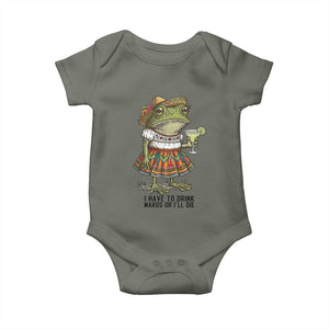 Funny Cinco De Mayo Frog Baby Onesie I Have To Drink Margs TS12 Military Green Print Your Wear