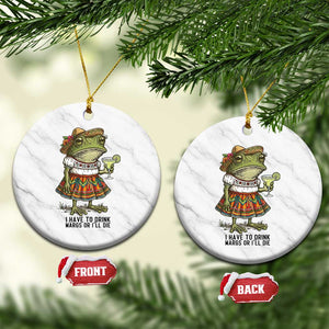 Funny Cinco De Mayo Frog Ceramic Ornament I Have To Drink Margs TS12 1pc White Marble Print Your Wear