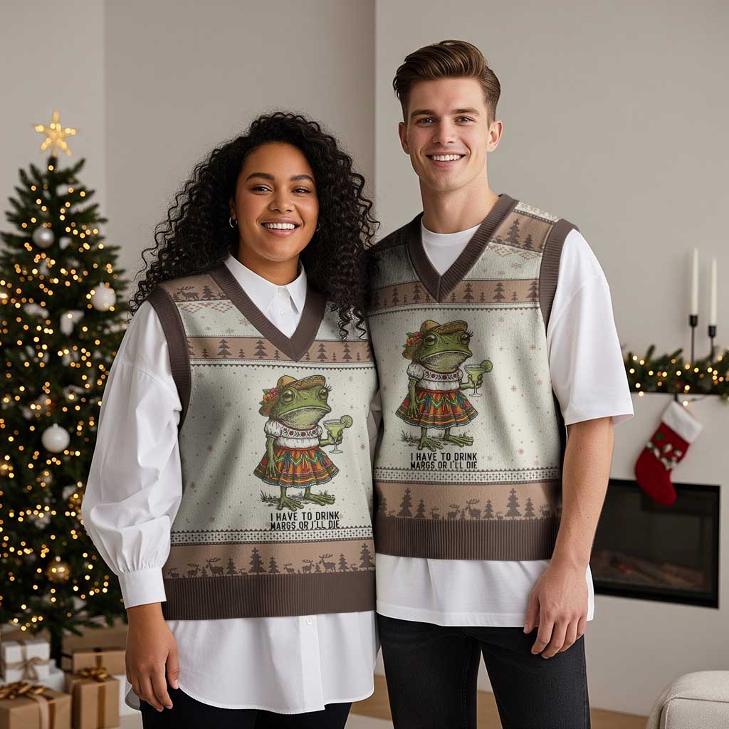 Funny Cinco De Mayo Frog V-Neck Knit Sweater Vest I Have To Drink Margs TS12 Mocha Mousse Print Your Wear