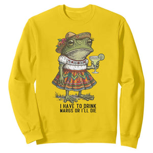 Funny Cinco De Mayo Frog Sweatshirt I Have To Drink Margs TS12 Daisy Print Your Wear