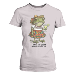 Funny Cinco De Mayo Frog T Shirt For Women I Have To Drink Margs TS12 Ice Gray Print Your Wear