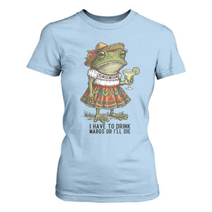 Funny Cinco De Mayo Frog T Shirt For Women I Have To Drink Margs TS12 Light Blue Print Your Wear
