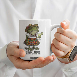 Funny Cinco De Mayo Frog Coffee Mug I Have To Drink Margs TS12 Print Your Wear
