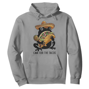 Grumpy Frog Cinco De Mayo Hoodie Came For The Tacos TS12 Sport Gray Print Your Wear