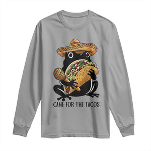 Grumpy Frog Cinco De Mayo Long Sleeve Shirt Came For The Tacos TS12 Sport Gray Print Your Wear