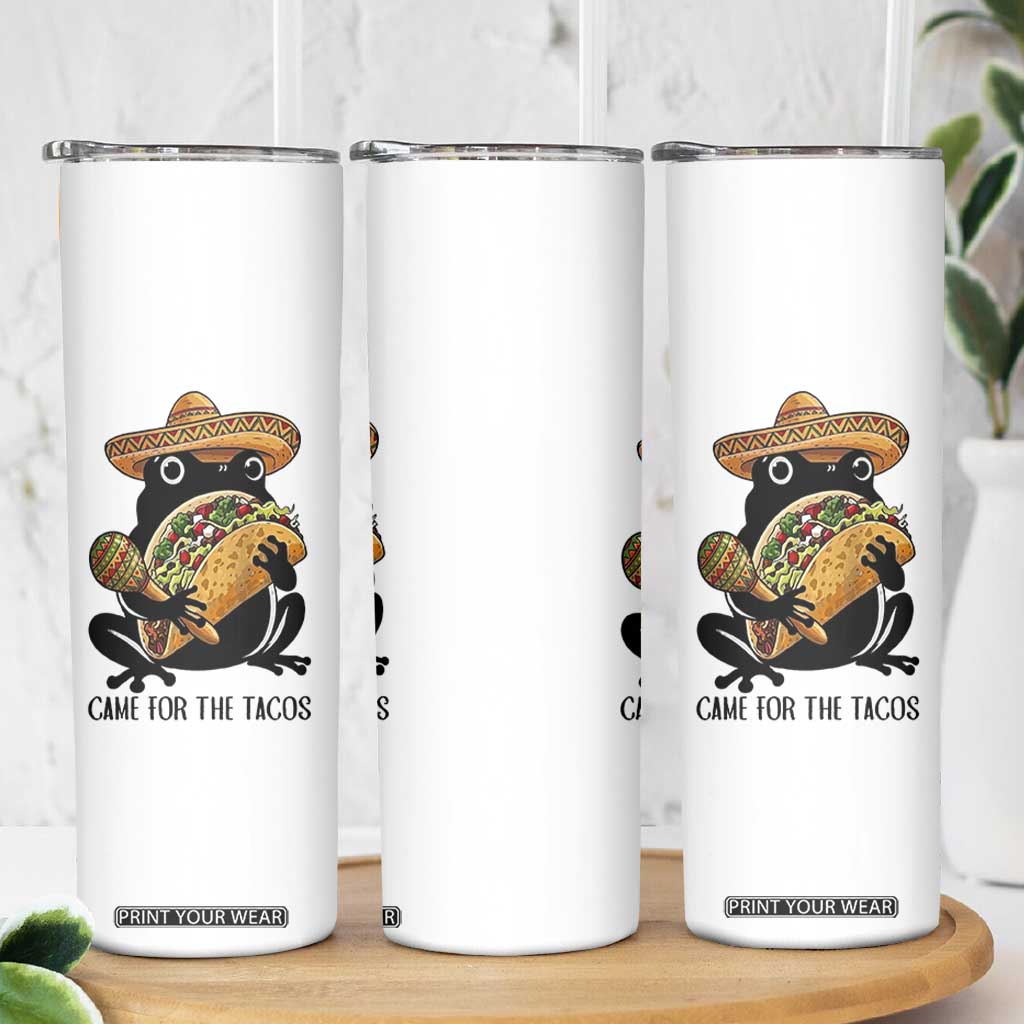 Grumpy Frog Cinco De Mayo Skinny Tumbler Came For The Tacos TS12 Print Your Wear