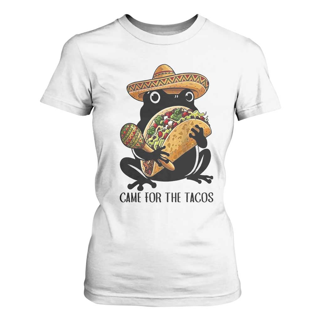Grumpy Frog Cinco De Mayo T Shirt For Women Came For The Tacos TS12 White Print Your Wear