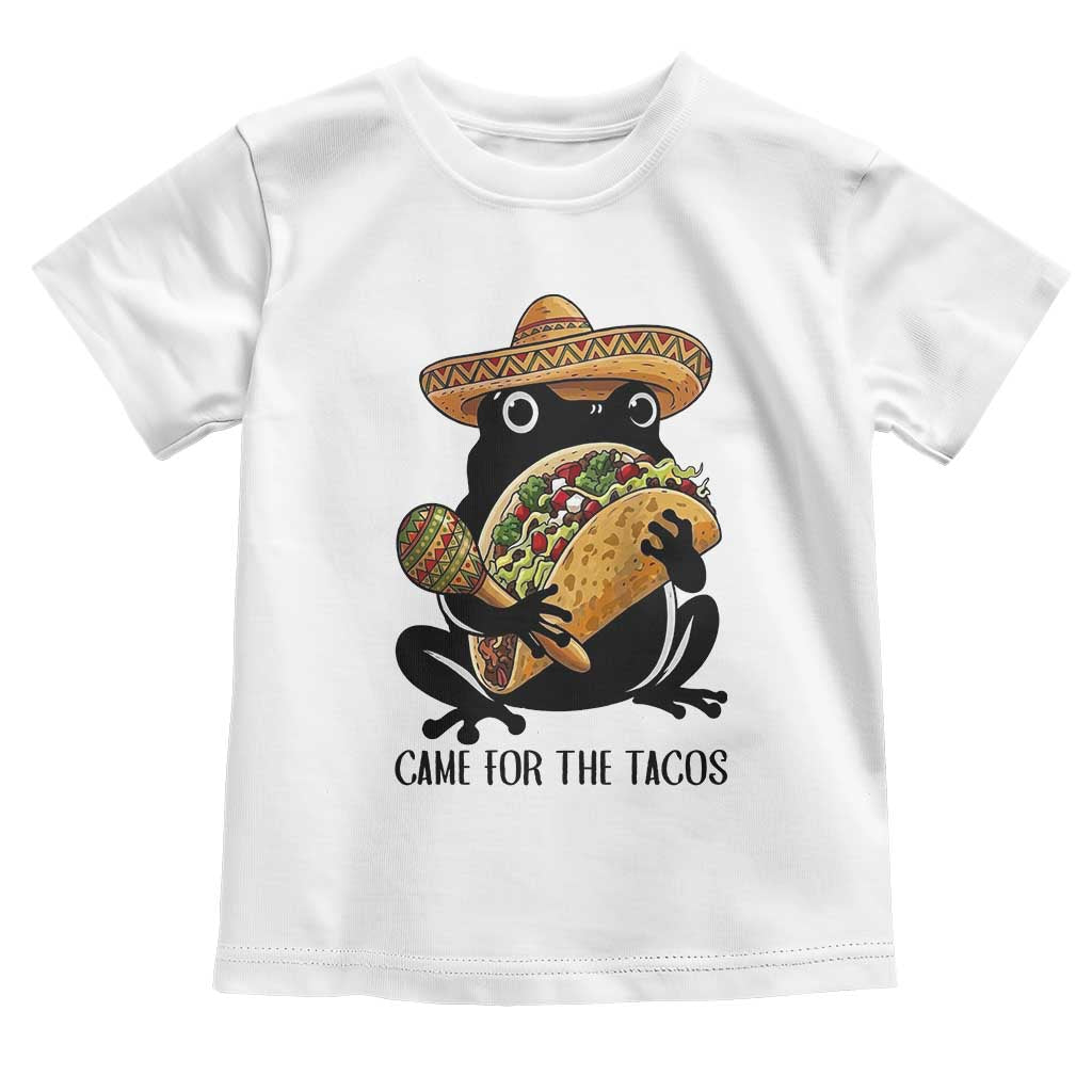 Grumpy Frog Cinco De Mayo Toddler T Shirt Came For The Tacos TS12 White Print Your Wear