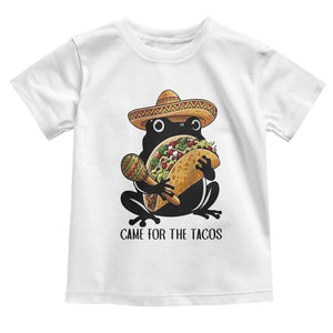 Grumpy Frog Cinco De Mayo Toddler T Shirt Came For The Tacos TS12 White Print Your Wear