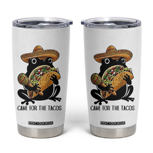 Grumpy Frog Cinco De Mayo Tumbler Cup Came For The Tacos TS12 White Print Your Wear