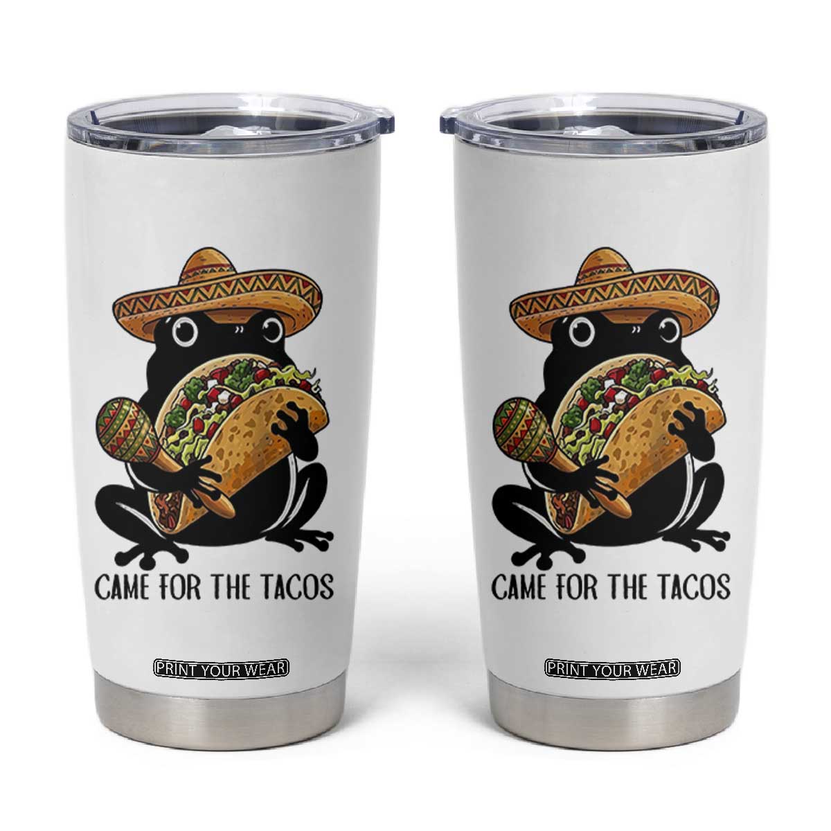 Grumpy Frog Cinco De Mayo Tumbler Cup Came For The Tacos TS12 White Print Your Wear