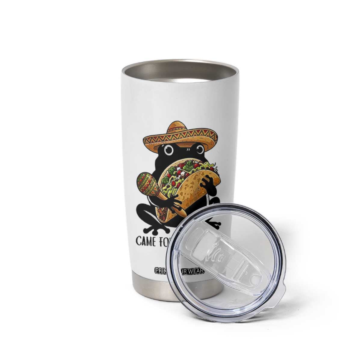 Grumpy Frog Cinco De Mayo Tumbler Cup Came For The Tacos TS12 Print Your Wear